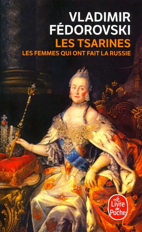 

Les Tsarines. Les femmes qui ont fait la Russie